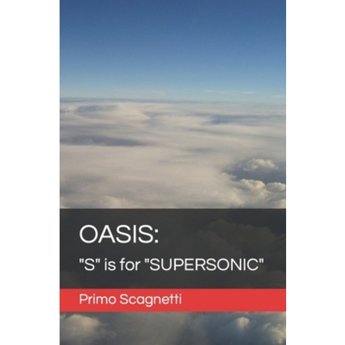(영문도서) Oasis: S is for SUPERSONIC Paperback, Independently Published, English, 9798386586393