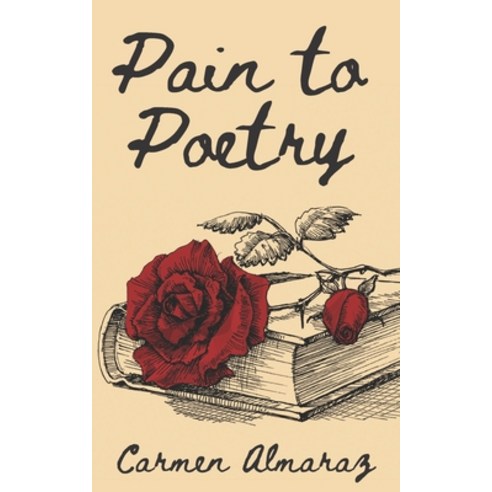 Pain to Poetry Paperback, Independently Published, English, 9798665116686