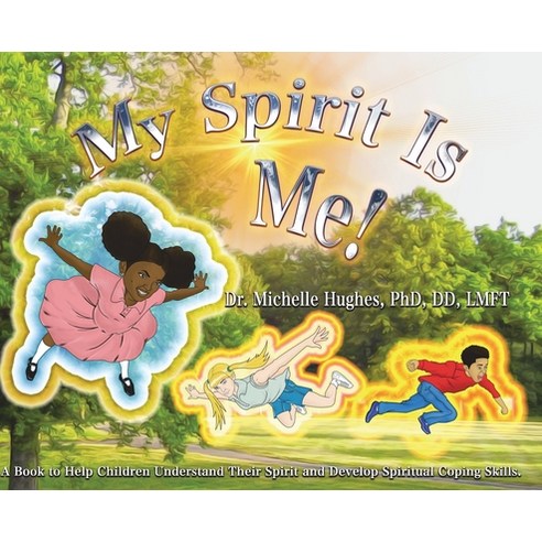 My Spirit Is Me! Hardcover, Outskirts Press, English, 9781977204899