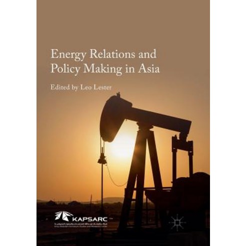(영문도서) Energy Relations and Policy Making in Asia Paperback, Palgrave MacMillan, English, 9789811093289