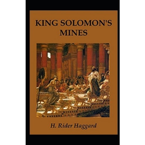 King Solomon''s Mines Illustrated Paperback, Independently Published