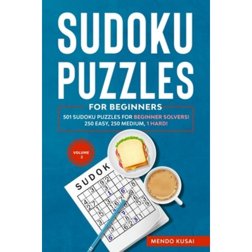 Sudoku Puzzles for Beginners: 501 Sudoku Puzzles for Beginner Solvers! 250 Easy 250 Medium 1 Hard!... Paperback, Independently Published, English, 9798568527497