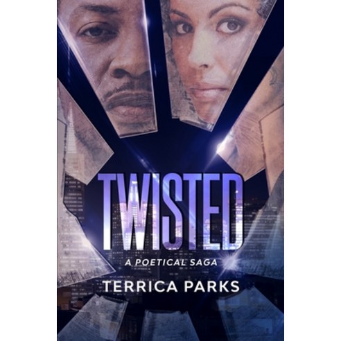Twisted: A Poetical Saga Paperback, Independently Published