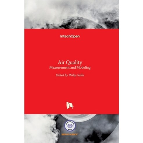 (영문도서) Air Quality: Measurement and Modeling Hardcover, Intechopen, English, 9789535127642