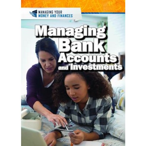 (영문도서) Managing Bank Accounts and Investments Paperback, Rosen Young Adult, English, 9781508188483