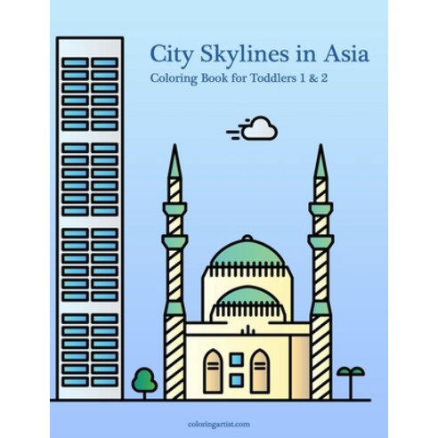 City Skylines in Asia Coloring Book for Toddlers 1 & 2 Paperback, Independently Published