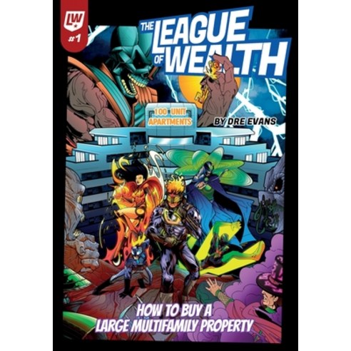 (영문도서) The League of Wealth: How to Buy a Large Multifamily Property Paperback, Elite Online Publishing, English, 9781088067390