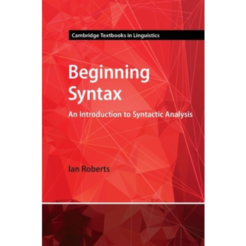 (영문도서) Beginning Syntax: An Introduction to Syntactic Analysis Hardcover, Cambridge University Press, English, 9781316519493