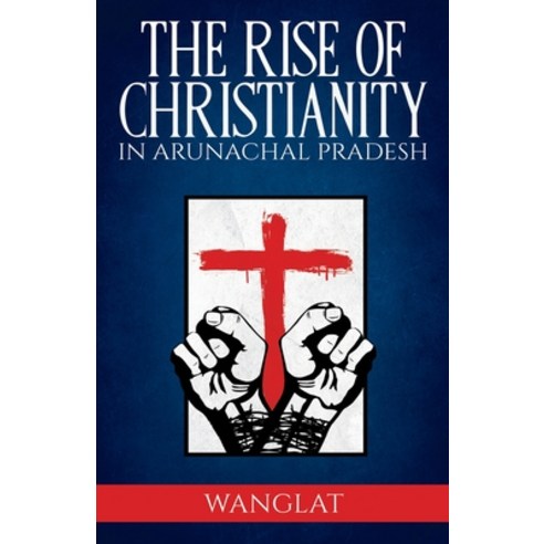 (영문도서) Rise of Christianity in Arunachal Pradesh Paperback, Buuks, English, 9789390025091