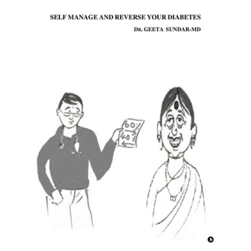 (영문도서) Self Manage and Reverse Your Diabetes Paperback, Notion Press, English, 9798893633092