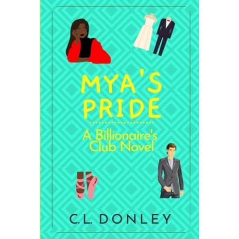 (영문도서) Mya''s Pride: A Billionaire''s Club Novel Paperback, R. R. Bowker, English, 9781732150416