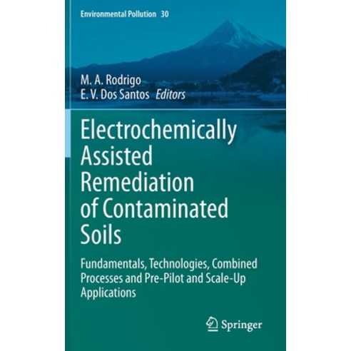 (영문도서) Electrochemically Assisted Remediation of Contaminated Soils: Fundamentals Technologies Com... Hardcover, Springer, English, 9783030681395