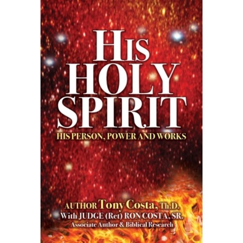 (영문도서) His Holy Spirit: His Person Power and Works Paperback, Trilogy Christian Publishing, English, 9781685568757