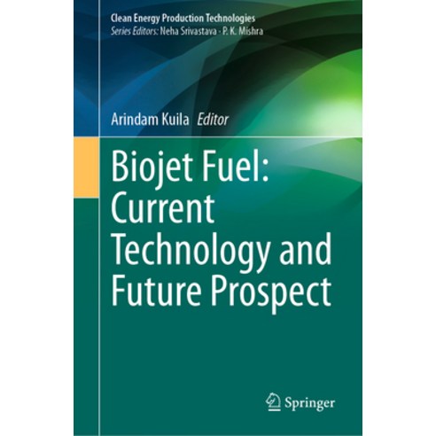 (영문도서) Biojet Fuel: Current Technology and Future Prospect Hardcover, Springer, English, 9789819987825
