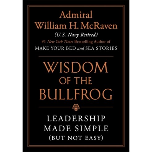 (영문도서) The Wisdom of the Bullfrog: Leadership Made Simple (But Not Easy) Hardcover, Grand Central Publishing, English, 9781538710241