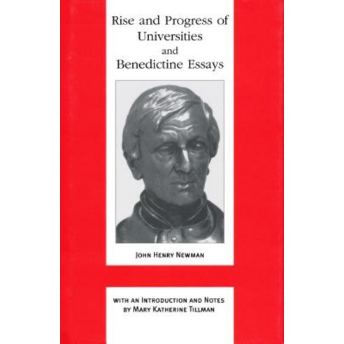 Rise and Progress of Universities and Benedictine Essays: Benedictine Essays Hardcover, University of Notre Dame Press