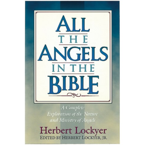 (영문도서) All the Angels in the Bible Paperback, Hendrickson Publishers, English, 9781565631984