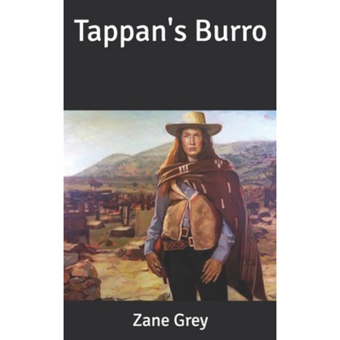 Tappan''s Burro Paperback, Independently Published