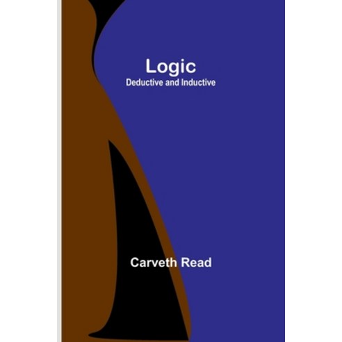 (영문도서) Logic: Deductive and Inductive Paperback, Alpha Edition, English, 9789357091329