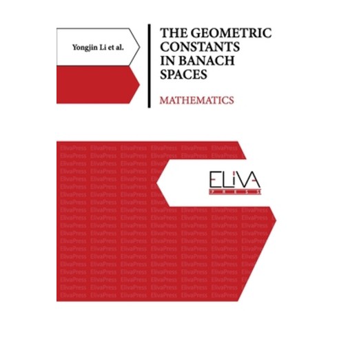 (영문도서) The Geometric Constants in Banach Spaces: Mathematics Paperback, Eliva Press, English, 9789994986071