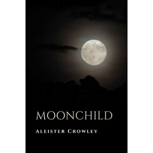 Moonchild Paperback, Lulu.com, English, 9781387709984