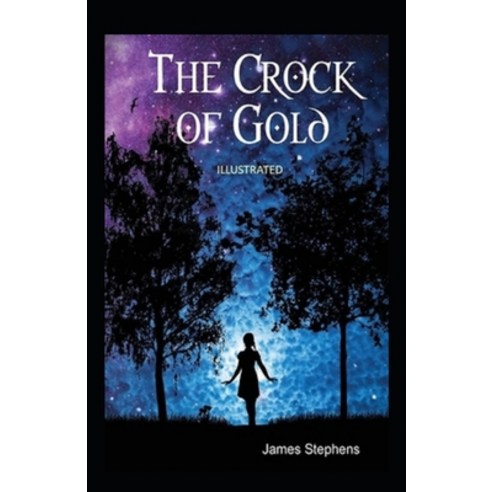 (영문도서) The Crock of Gold Annotated Paperback, Independently Published, English, 9798459790054