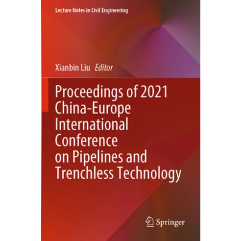 (영문도서) Proceedings of 2021 China-Europe International Conference on Pipelines and Trenchless Technology Paperback, Springer, English, 9789811976100