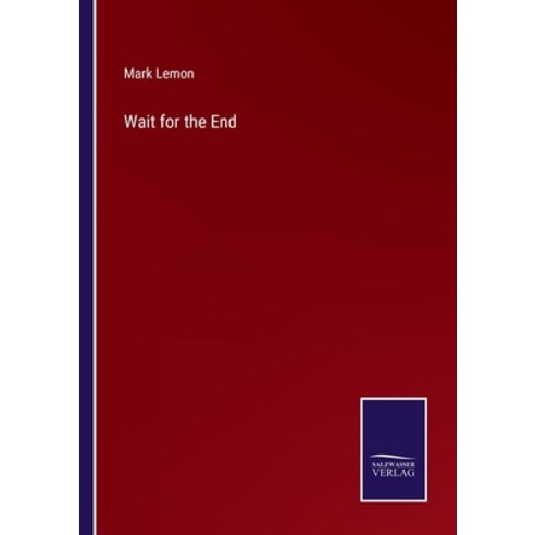(영문도서) Wait for the End Paperback, Salzwasser-Verlag, English, 9783375003425