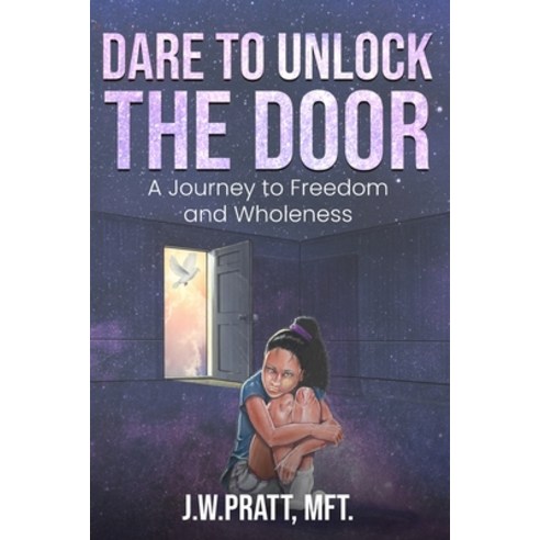 (영문도서) Dare to Unlock the Door: A Journey to Freedom and Wholeness Paperback, Paragon Publishing, English, 9781399902847