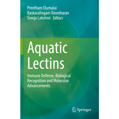 (영문도서) Aquatic Lectins: Immune Defense Biological Recognition and Molecular Advancements Paperback, Springer, English, 9789811904349