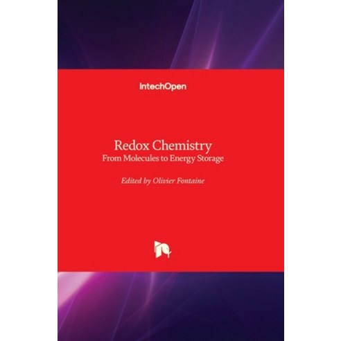 (영문도서) Redox Chemistry - From Molecules to Energy Storage Hardcover, Intechopen, English, 9781803555379