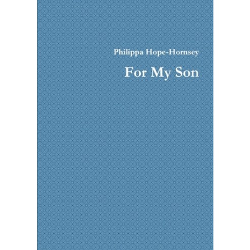 (영문도서) For My Son Paperback, Lulu.com, English, 9781326242718