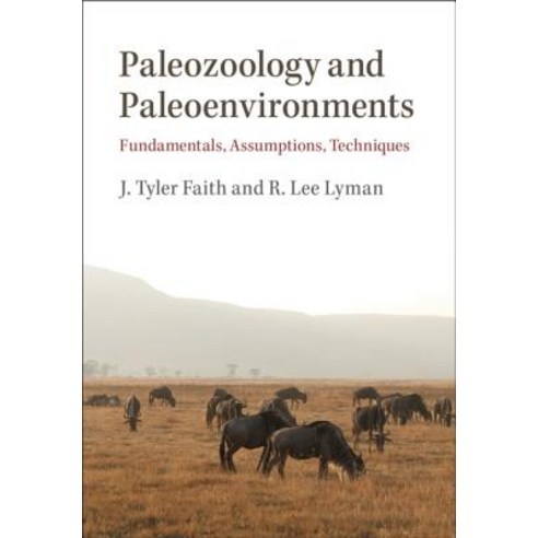 (영문도서) Paleozoology and Paleoenvironments: Fundamentals Assumptions Techniques Paperback, Cambridge University Press, English, 9781108727327