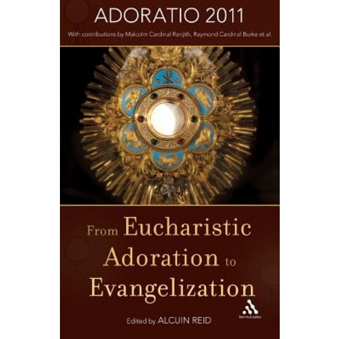 From Eucharistic Adoration to Evangelization: With a Homily for Corpus Christi 2011 by Pope Benedict... Paperback, Burns & Oates, English, 9781441102270