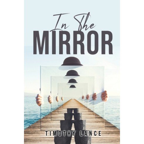 (영문도서) In the Mirror Paperback, Timothy Lance, English, 9781837616664 ...