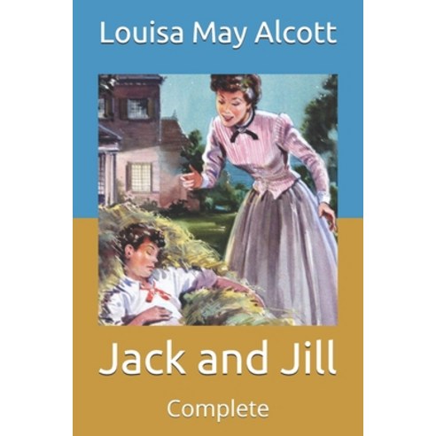 Jack and Jill: Complete Paperback, Independently Published, English, 9798709044623