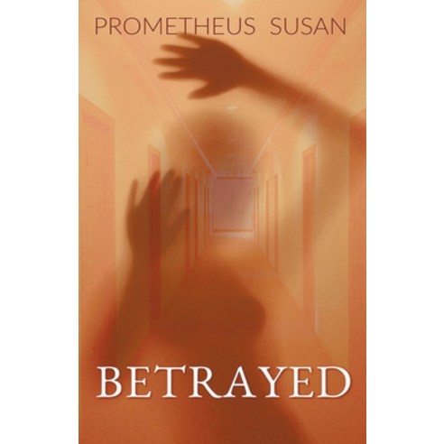 (영문도서) Betrayed Paperback, Prometheus Susan, English, 9798201519308