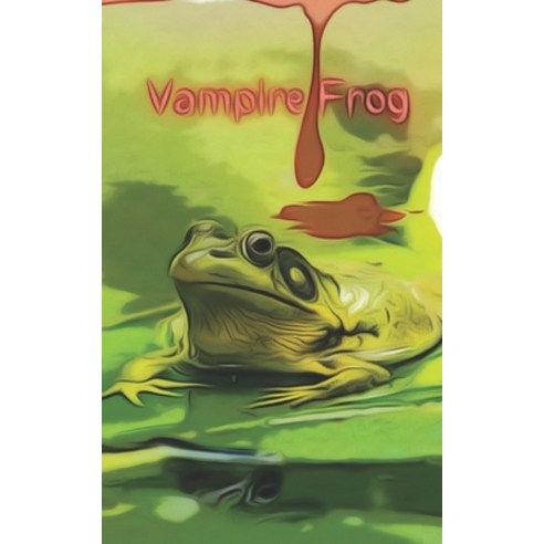 (영문도서) Vampire Frog Paperback, Independently Published, English, 9798844203190