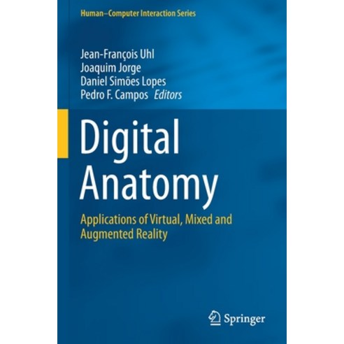 (영문도서) Digital Anatomy: Applications of Virtual Mixed and Augmented Reality Paperback, Springer, English, 9783030619077