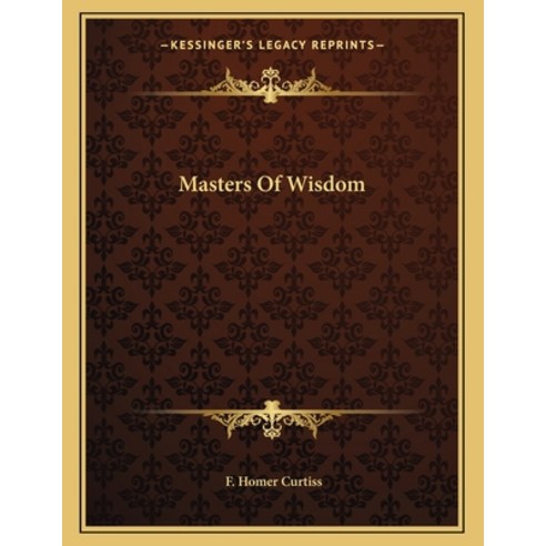 Masters of Wisdom Paperback, Kessinger Publishing, English, 9781163015049