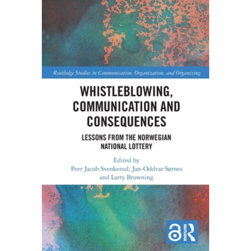 (영문도서) Whistleblowing Communication and Consequences: Lessons from The Norwegian National Lottery Paperback, Routledge, English, 9780367612795