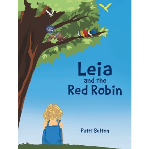 Leia and the Red Robin Hardcover, Fulton Books, English, 9781646543809