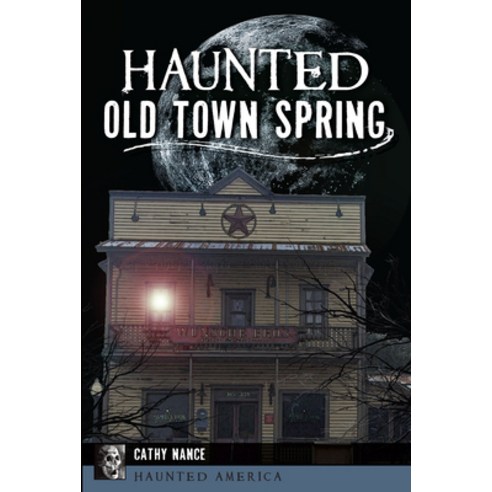 (영문도서) Haunted Old Town Spring Paperback, History Press, English, 9781625859228