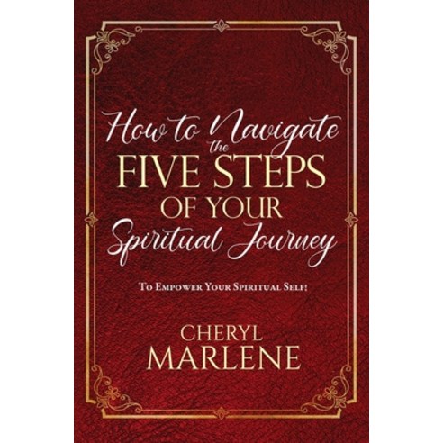 (영문도서) How to Navigate the Five Steps of Your Spiritual Journey: To Empower Your Spiritual Self! Paperback, Soul Bright Press, English, 9780982519868