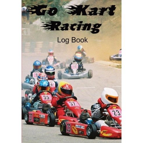 Go Kart Racing Log Book Paperback, Beldene Publishing, English, 9781913591083