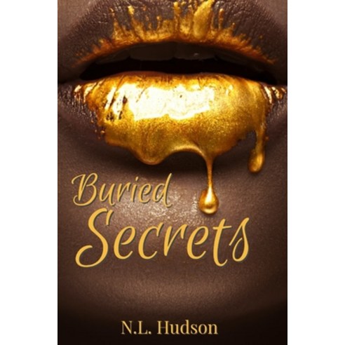 Buried Secrets: An Urban Novella Paperback, Independently Published, English, 9798706539856
