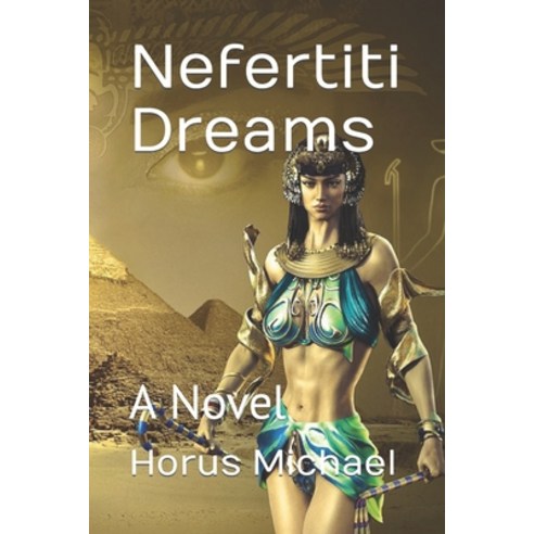(영문도서) Nefertiti Dreams Paperback, Independently Published, English, 9798487594532
