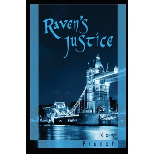 Raven''s Justice Paperback, Independently Published