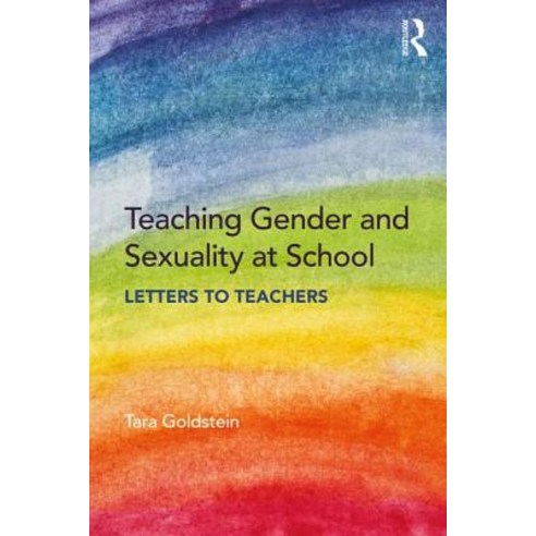 Teaching Gender and Sexuality at School: Letters to Teachers Paperback, Routledge, English, 9781138387140