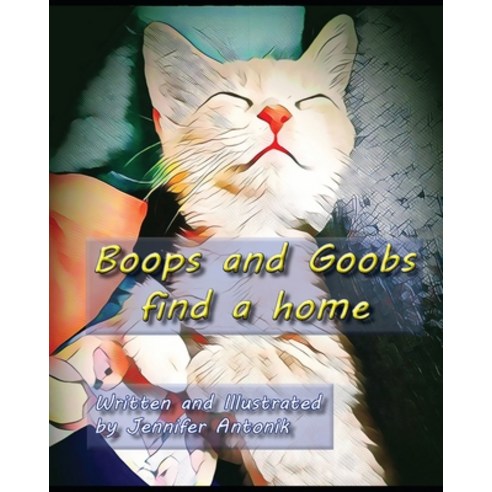 Boops and Goobs find a home Paperback, Independently Published, English, 9798581519356